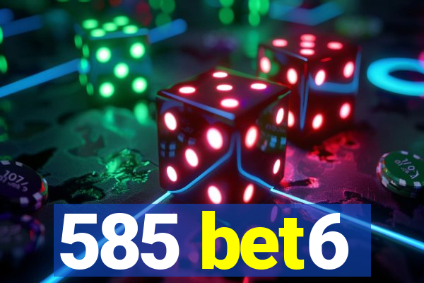 585 bet6